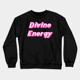 Divine Energy Crewneck Sweatshirt